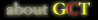 ABOUT GCT